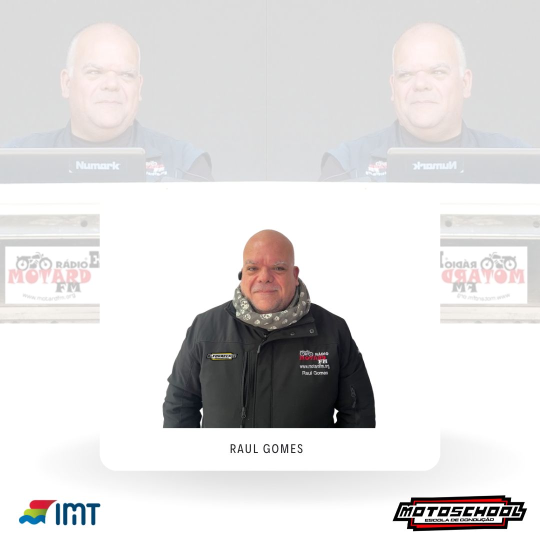 Raul Gomes  Instrutor  Instrutor desde 1994  Especialidade no ensino prático de categoria A.